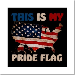 This Is My Pride Flag USA American Patriotic 4th of July Posters and Art